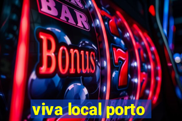 viva local porto